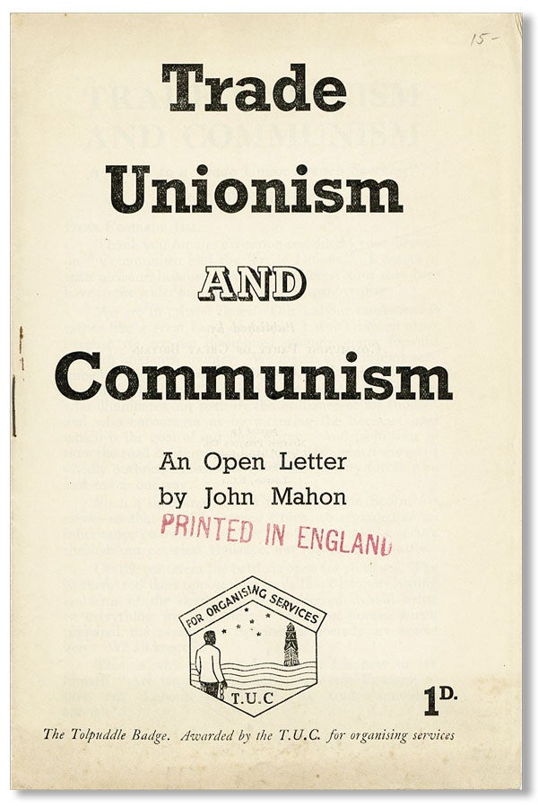 Item #4582] Trade Unionism and Communism: An Open Letter By John Mahon. John Mahon