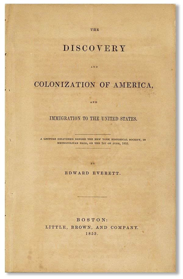 Item #10612] The Discovery and Colonization of America, and Immigration to the United States....