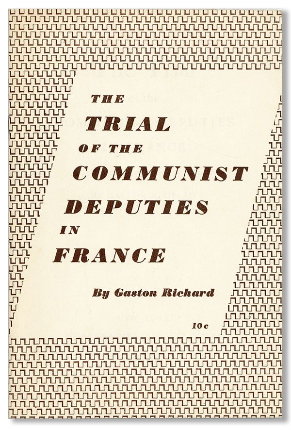 Item #15633] The Trial of the Communist Deputies in France. Gaston RICHARD
