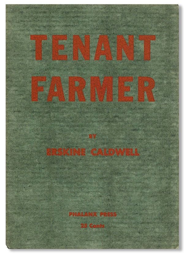 Item #16909] Tenant Farmer. Erskine CALDWELL