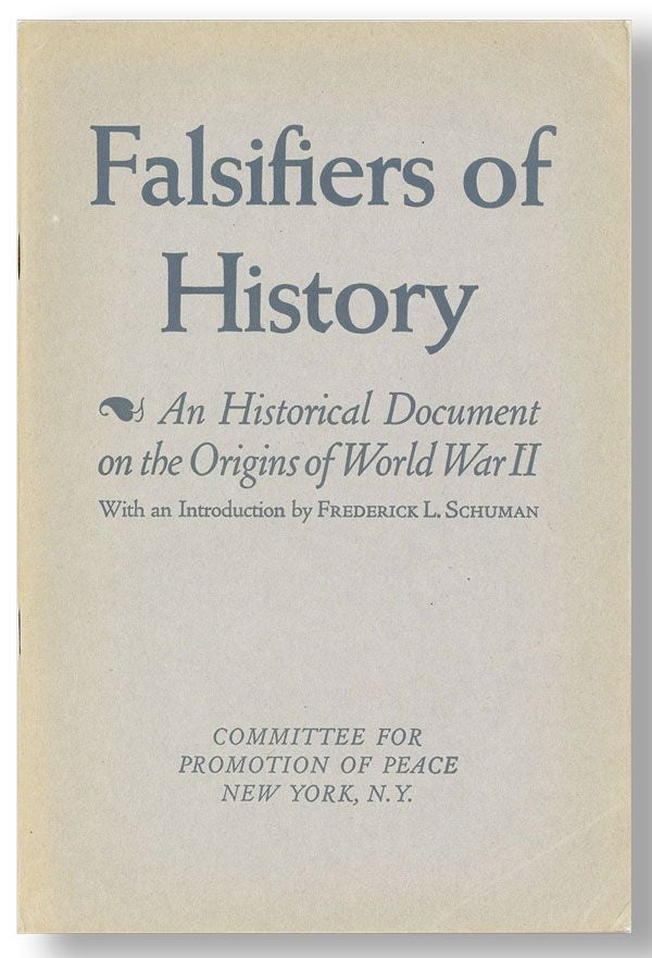 Item #18408] Falsifiers of History: An Historical Document on the Origins of World War II....