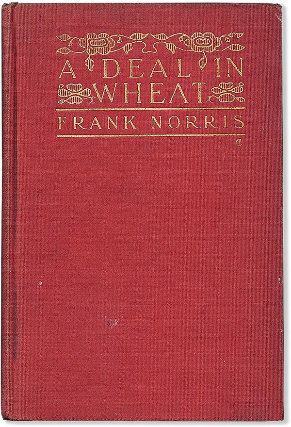 Item #2094] A Deal in Wheat and Other Stories of the New and Old West. CALIFORNIA FICTION, Frank...