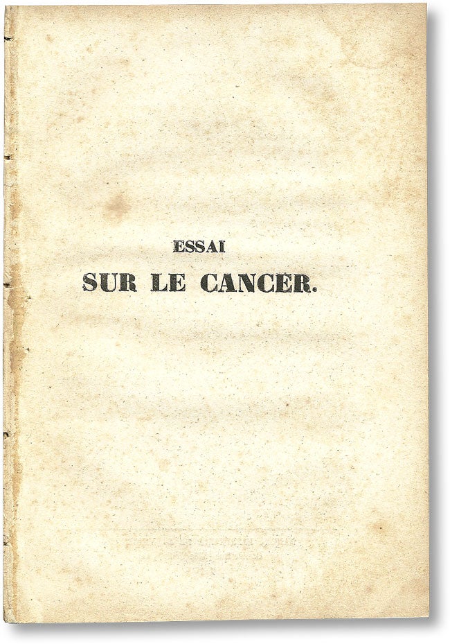 Item #10077] Essai sur le Cancer. ONCOLOGY, Leopold TURCK