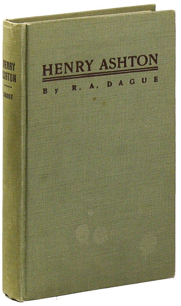 Item #10284] Henry Ashton; A Thrilling Story of How the Famous Co-Operative Commonwealth was...