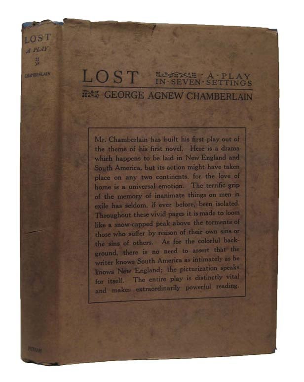 Item #10658] Lost: a Play in Seven Settings. NEW JERSEY AUTHORS, George Agnew CHAMBERLAIN