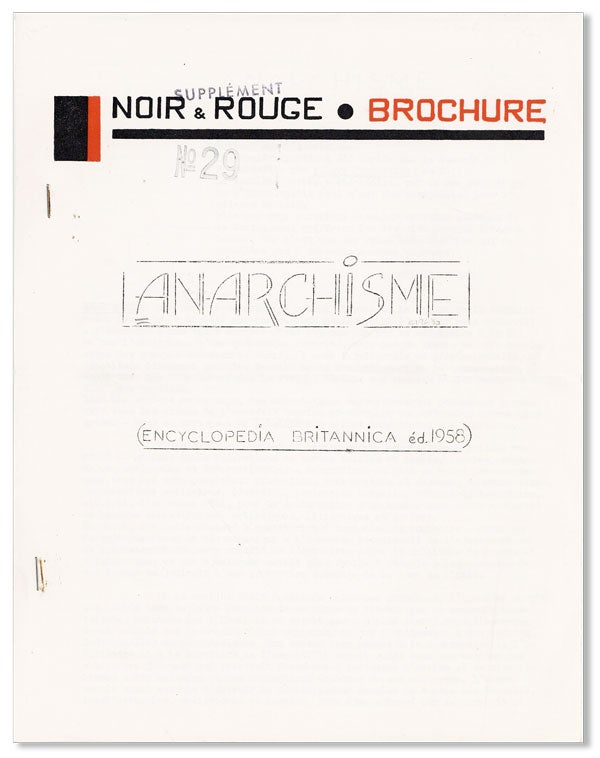 Item #11187] Noir & Rouge Brochure, Supplement 29: Anarchisme (Encyclopedia Britannica ed. 1958)....