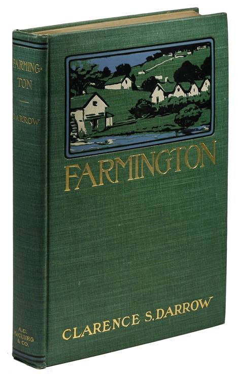 Item #11311] Farmington. SOCIAL FICTION, Clarence DARROW, OHIO