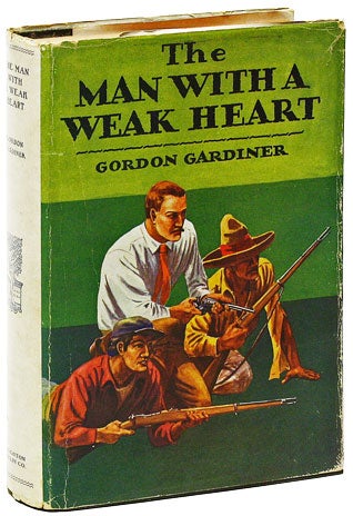 Item #11779] The Man With A Weak Heart. SOCIAL FICTION, Gordon GARDINER