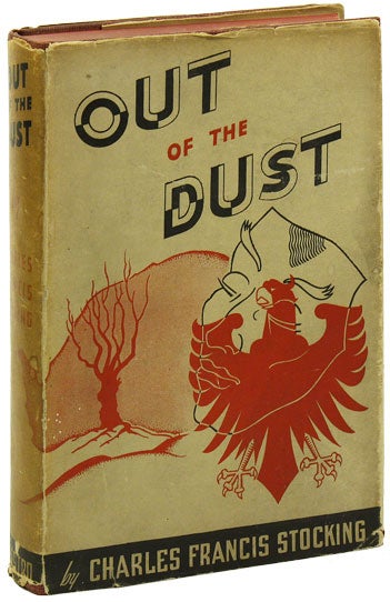Item #11816] Out of the Dust. SOCIAL FICTION, Charles Francis STOCKING