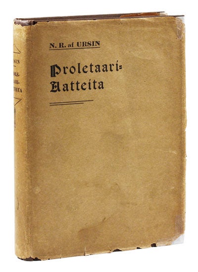 Item #12090] Proletaariaatteita: Kokoelma Kirjoituskia. SOCIALISM, N. R. af URSIN,...