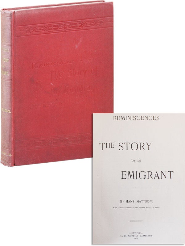 Item #13298] Reminiscences: The Story of an Emigrant. SWEDISH-AMERICANS, Hans MATTSON, MINNESOTA