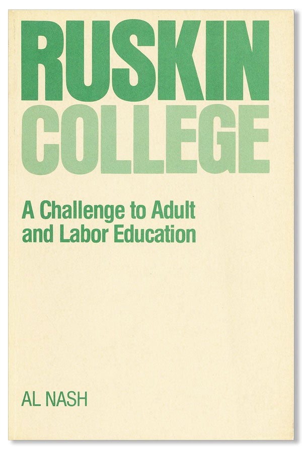 Item #14016] Ruskin College: A Challenge to Adult Education. Al NASH