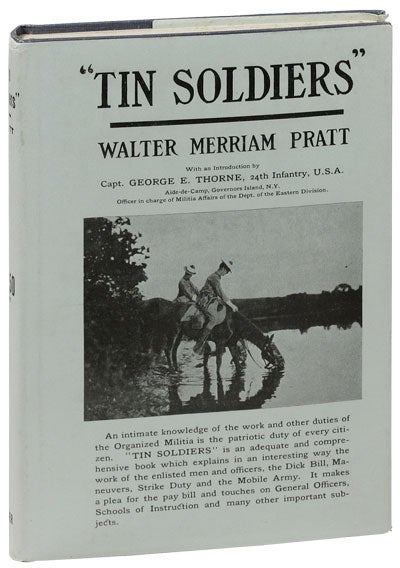 Item #14092] Tin Soldiers: The Organized Militia and What It Really Is. MILITIAS, Walter Merriam...