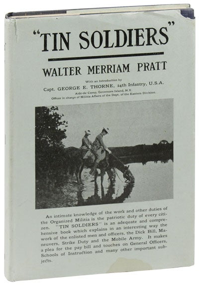 Item #14093] Tin Soldiers: The Organized Militia and What It Really Is. MILITIAS, Walter Merriam...