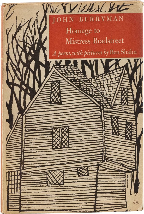 [Item #14189] Homage to Mistress Bradstreet. With Pictures by Ben Shahn. John BERRYMAN.