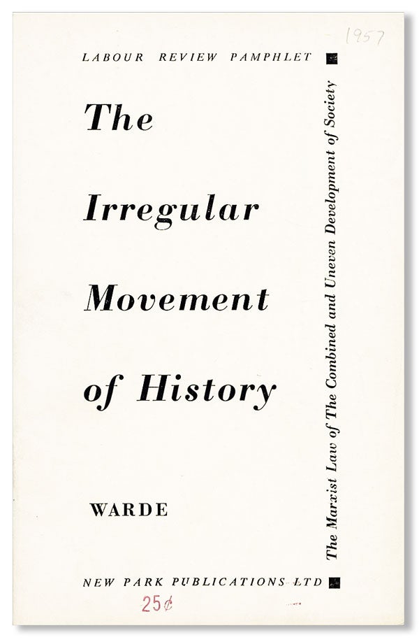 Item #14356] The Irregular Movement of History. SWP - SOCIALIST WORKERS PARTY, "Warde", pseud...
