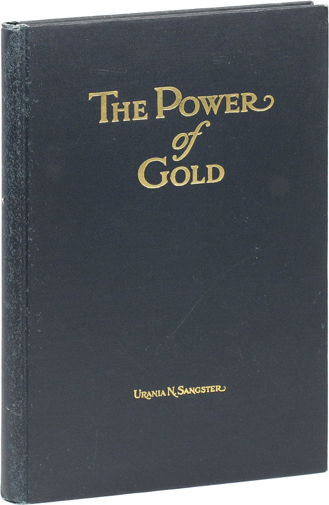 Item #14603] The Power of Gold: A Romance of London, England in Seven Chapters. WOMEN'S FICTION,...