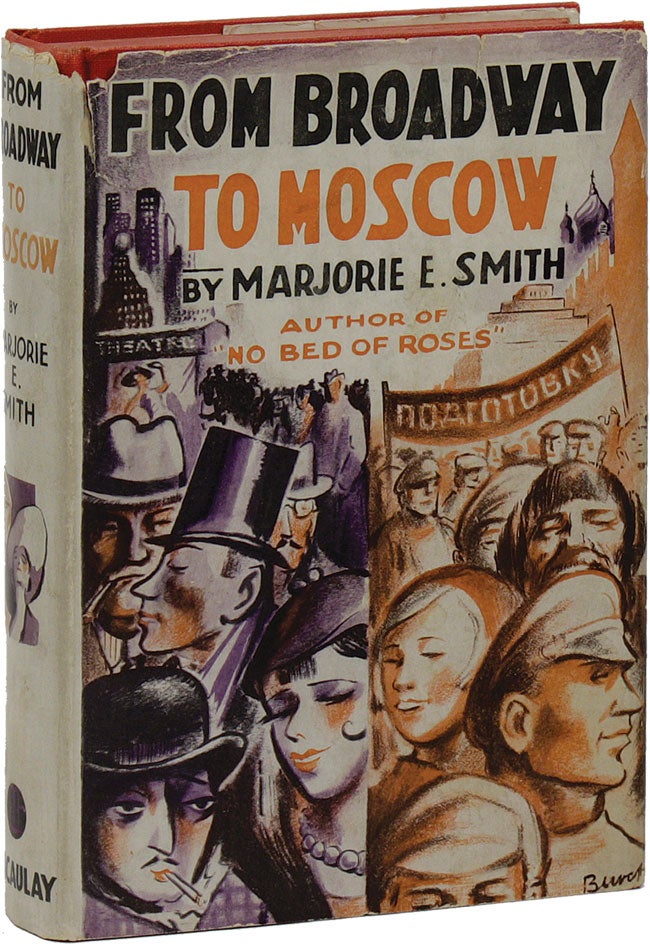 [Item #14815] From Broadway to Moscow. RUSSIAN REVOLUTION, Marjorie E. SMITH.