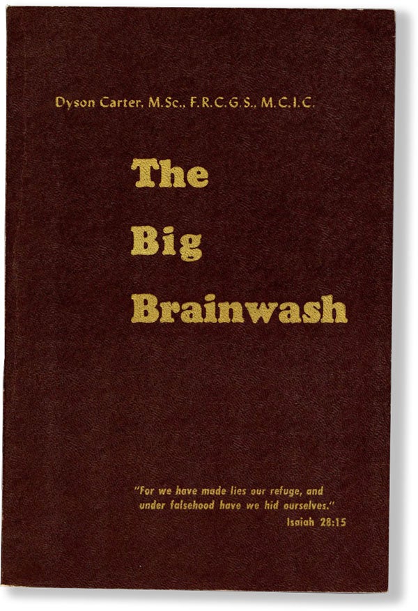 Item #15011] The Big Brainwash. COLD WAR, Dyson CARTER, SOVIET UNION