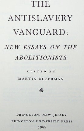 The Antislavery [Anti-Slavery] Vanguard: New Essays on the Abolitionists