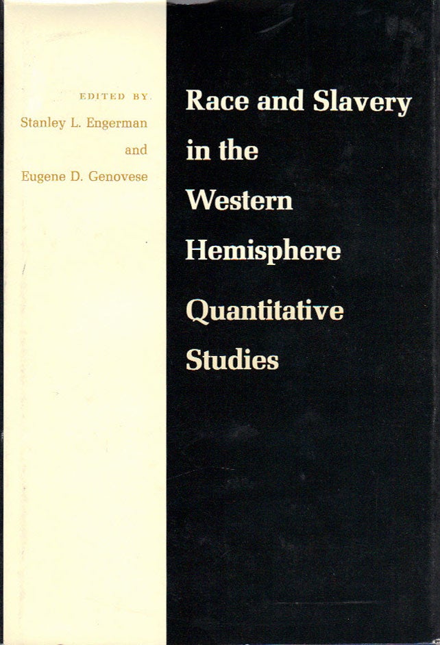 Item #15242] Race and Slavery in the Western Hemisphere: Quantitative Studies. AFRICAN AMERICANS,...