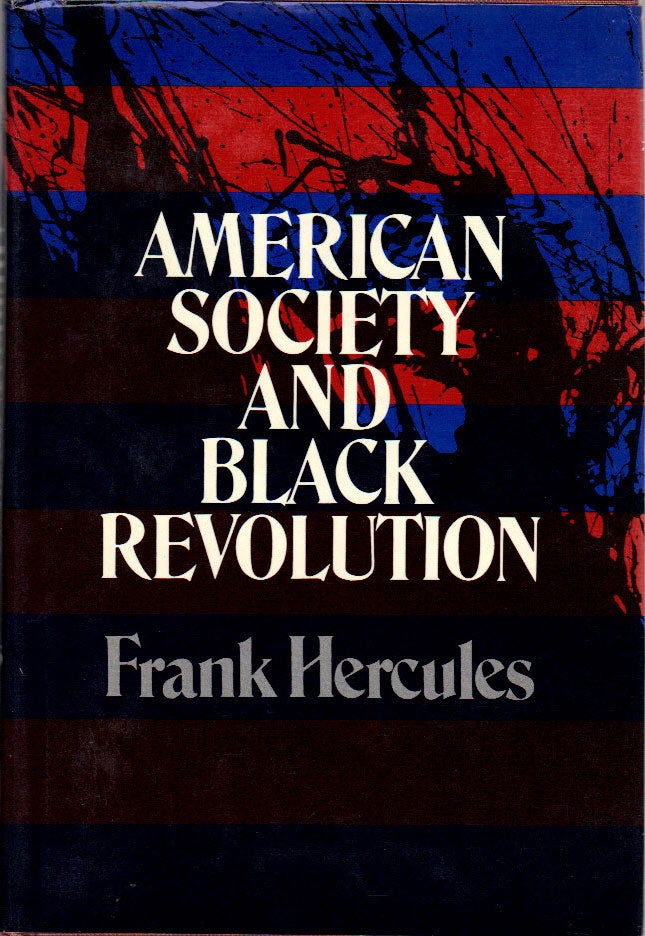 Item #15243] American Society and Black Revolution. AFRICAN AMERICANS, Frank HERCULES