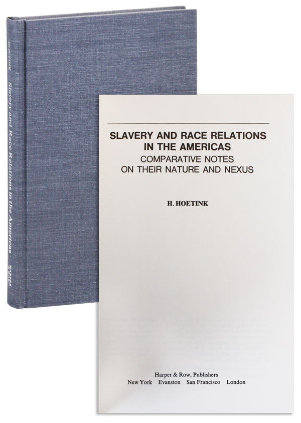 Item #15449] Slavery and Race Relations in the Americas: Comparative Notes on Their Nature and...
