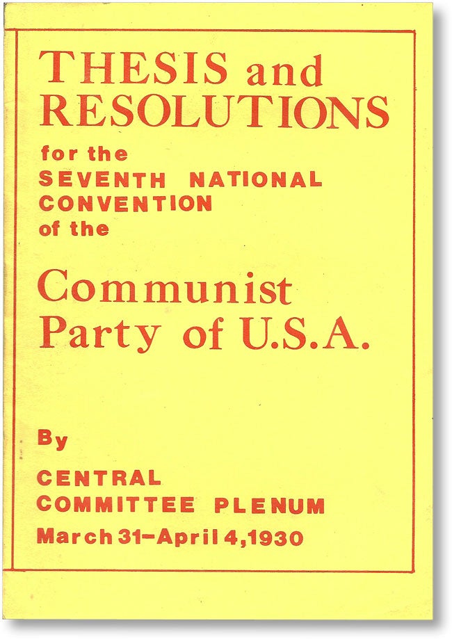 Item #15536] Thesis and Resolutions for the Seventh National Convention of the Communist Party of...