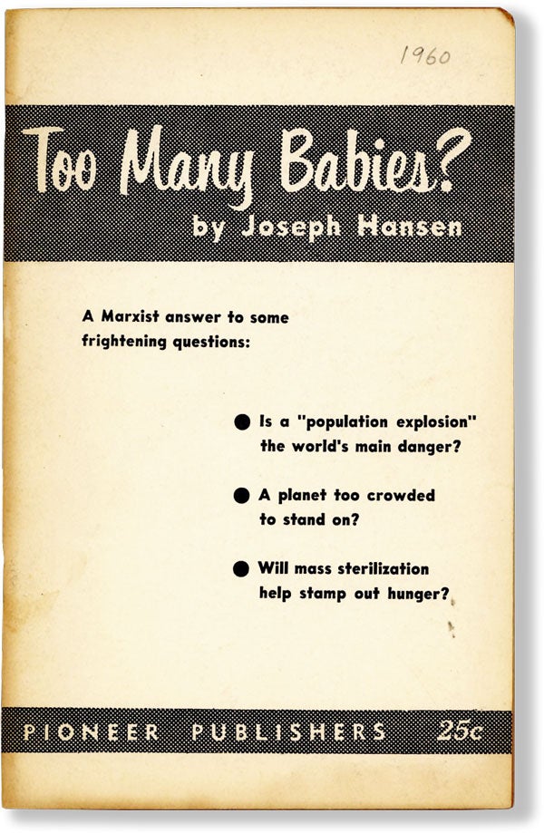 Item #15547] Too Many Babies? A Marxist Answer to Some Frightening Questions. COMMUNISM, Joseph...