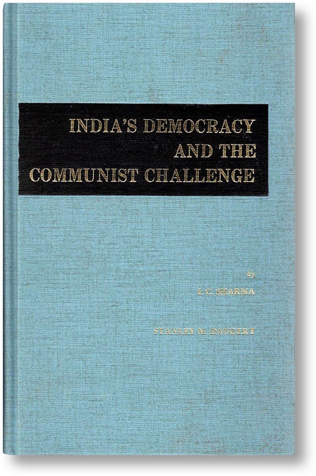 Item #15798] India's Democracy and the Communist Challenge. I. C. SHARMA