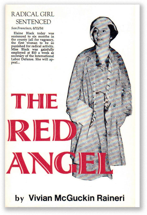 Item #15907] The Red Angel: The Life and Times of Elaine Black Yoneda, 1906-1988. COMMUNISM -...