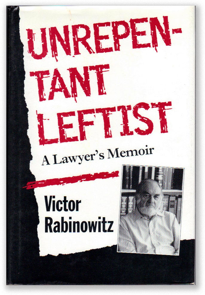 Item #15914] Unrepentant Leftist: A Lawyer's Memoir. Victor RABINOWITZ