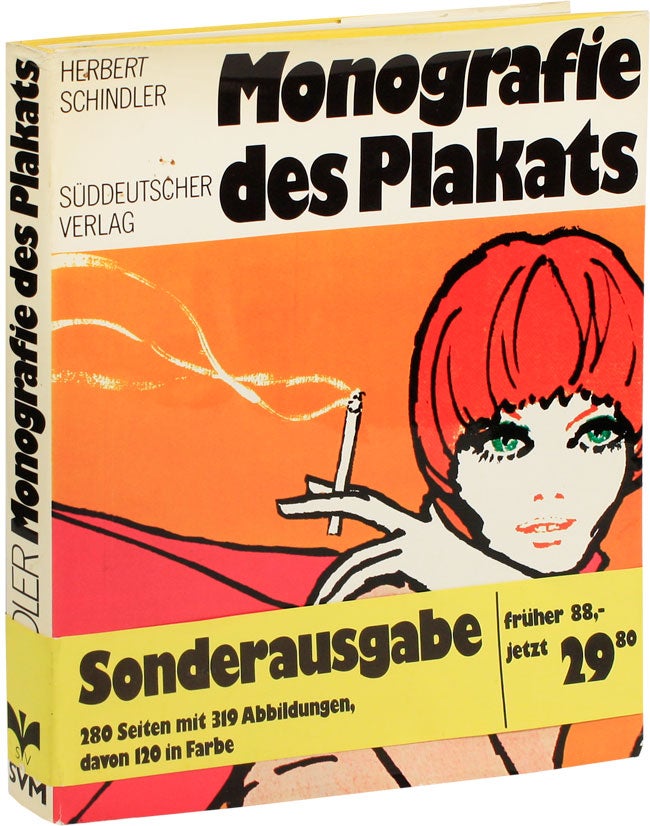 Monografie des Plakats. Entwicklung, Stil, Design. GRAPHIC ARTS - POSTERS, Herbert SCHINDLER.