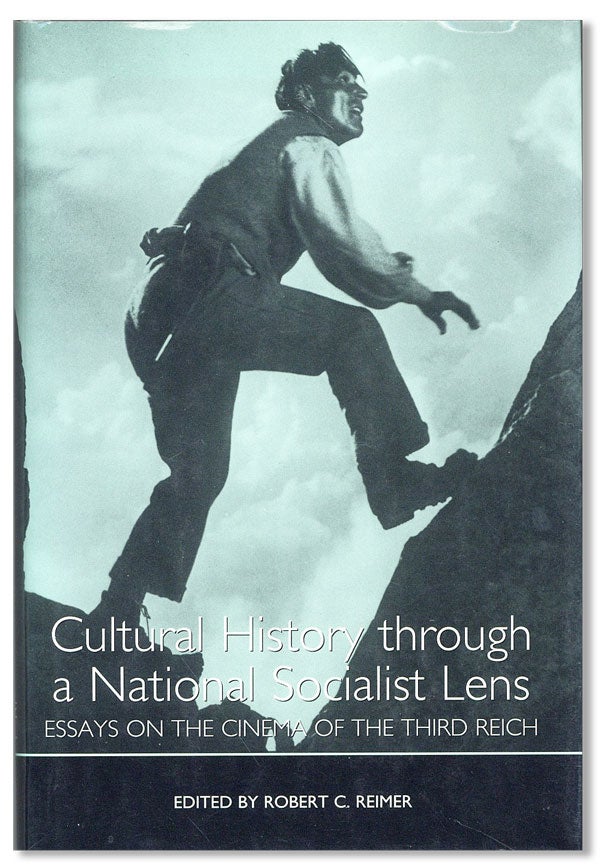 Item #16107] Cultural History through a National Socialist Lens: Essays on the Cinema of the...