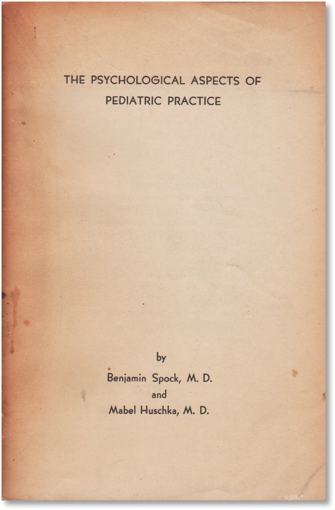Item #16330] Psychological Aspects of Pediatric Practice. PEDIATRIC PSYCHOLOGY, Benjamin SPOCK,...