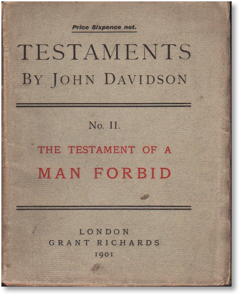 Item #16388] Testaments No. II: The Testament of a Man Forbid. FREETHOUGHT, John DAVIDSON