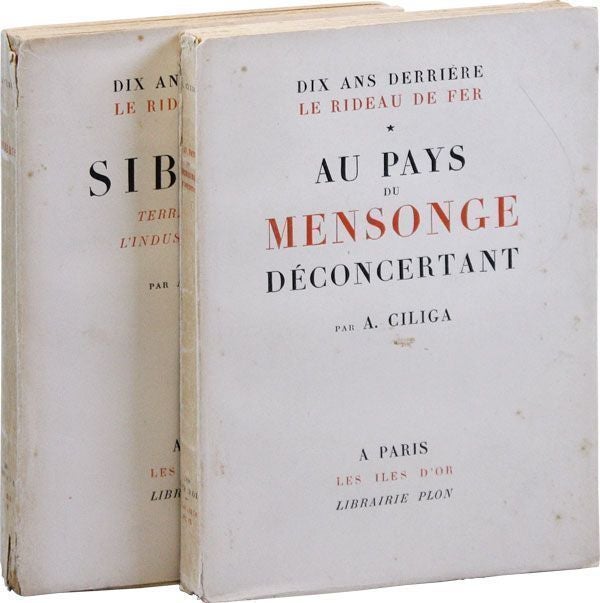 Item #16398] Dix Ans Derriere le Rideau De Fer. I: Au Pays du Mensonge Deconcertant. II: Siberie,...
