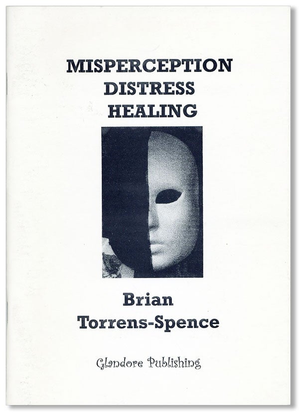 Item #16483] Misperception - Distress - Healing. NORTHERN IRELAND, Brian TORRENS-SPENCE