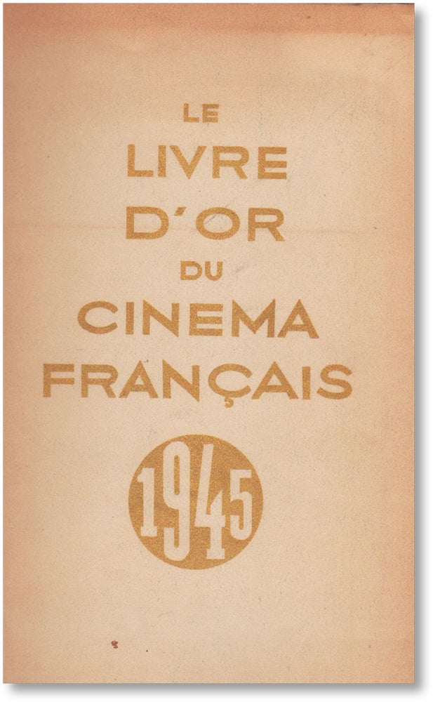 Item #16545] Le Livre d'Or du Cinéma Français. FILM HISTORY - FRANCE, René JEANNE,...
