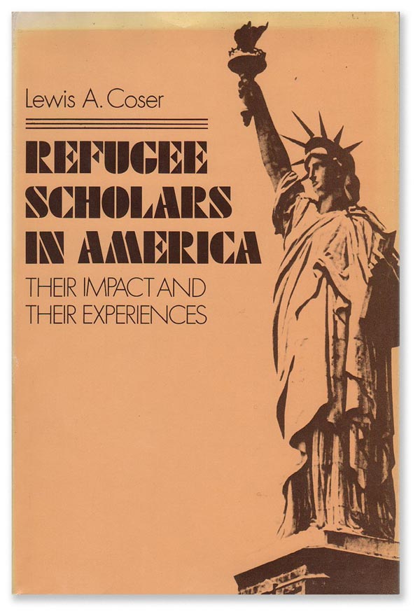 Item #16650] Refugee Scholars in America: Their Impact and Their Experiences. GERMAN EXILE...