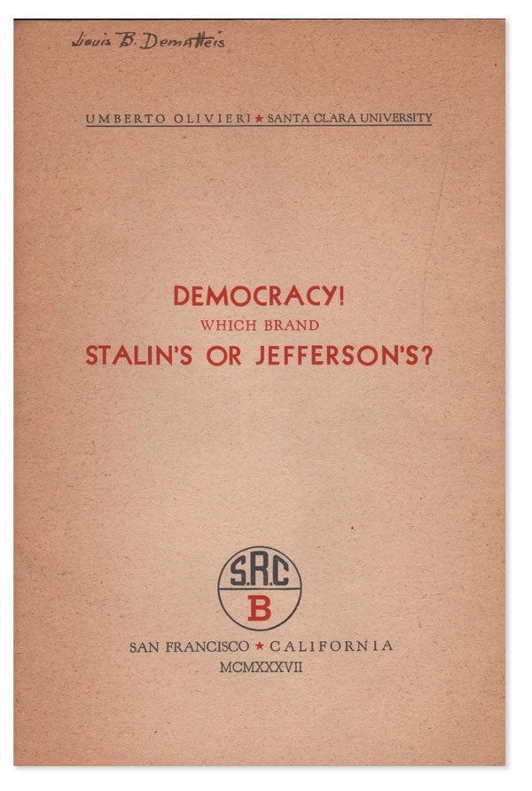 Item #17298] Democracy! Which Brand: Stalin's or Jefferson's? Umberto OLIVIERI
