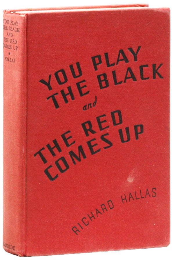 [Item #17343] You Play The Black and The Red Comes Up. RADICAL, PROLETARIAN FICTION, pseud. Eric Knight.