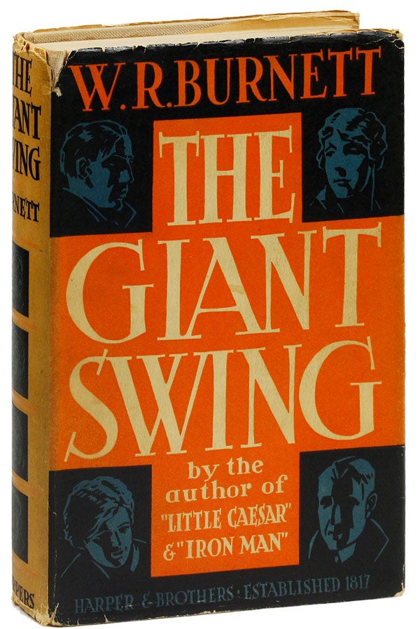 Item #17582] The Giant Swing. W. R. BURNETT, Willliam Riley