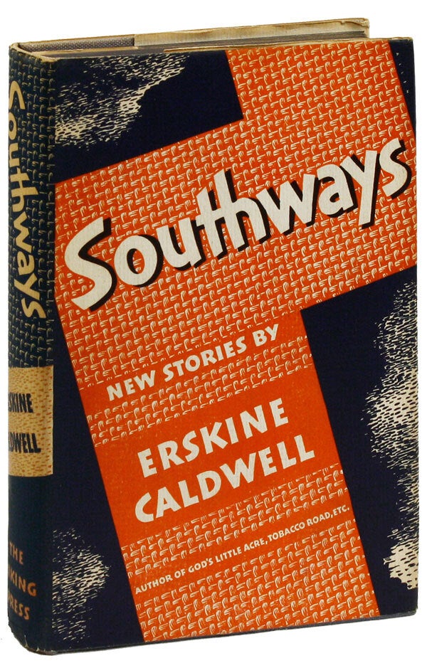 [Item #17587] Southways. New Stories by Erskine Caldwell. Erskine CALDWELL.