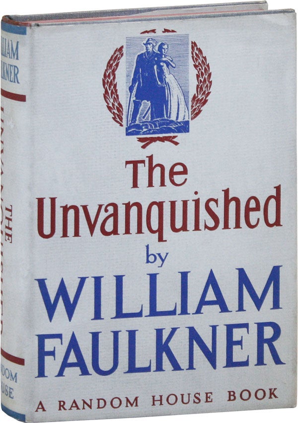 [Item #17606] The Unvanquished. William FAULKNER, Edward SHENTON, novel, illustrations.