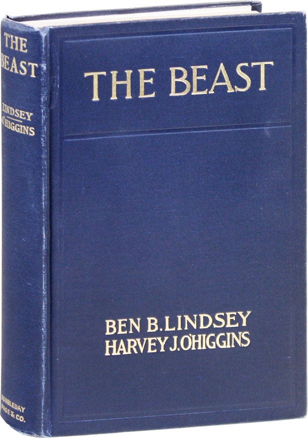 Item #17715] The Beast. CRIME, THE UNDERWORLD - JUVENILE DELINQUENCY, Ben B. LINDSEY, Harvey J....