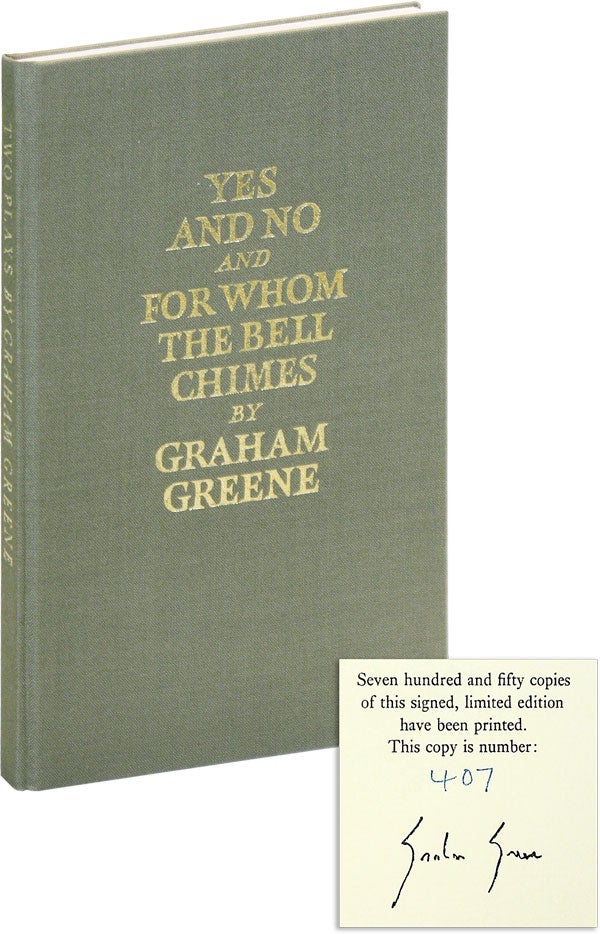Item #17807] Yes and No and For Whom the Bell Chimes [Limited Edition, Signed]. Graham GREENE