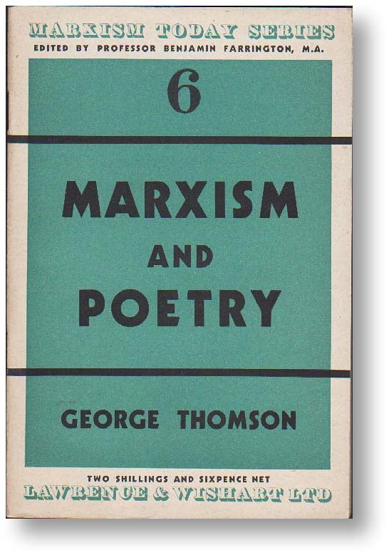 Item #17886] Marxism and Poetry (Marxism Today Series, no. 6). George THOMSON