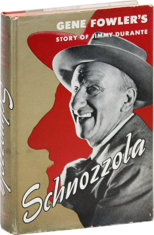 Item #18084] Schnozzola: The Story of Jimmy Durante. Gene FOWLER