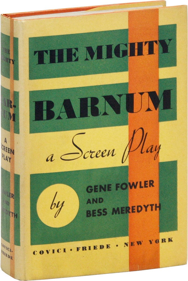 Item #18085] The Mighty Barnum: A Screenplay. Gene FOWLER, Bess MEREDYTH